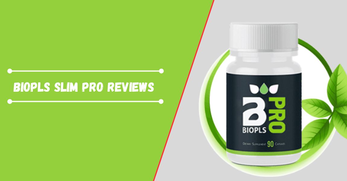 BioPls Slim Pro Reviews