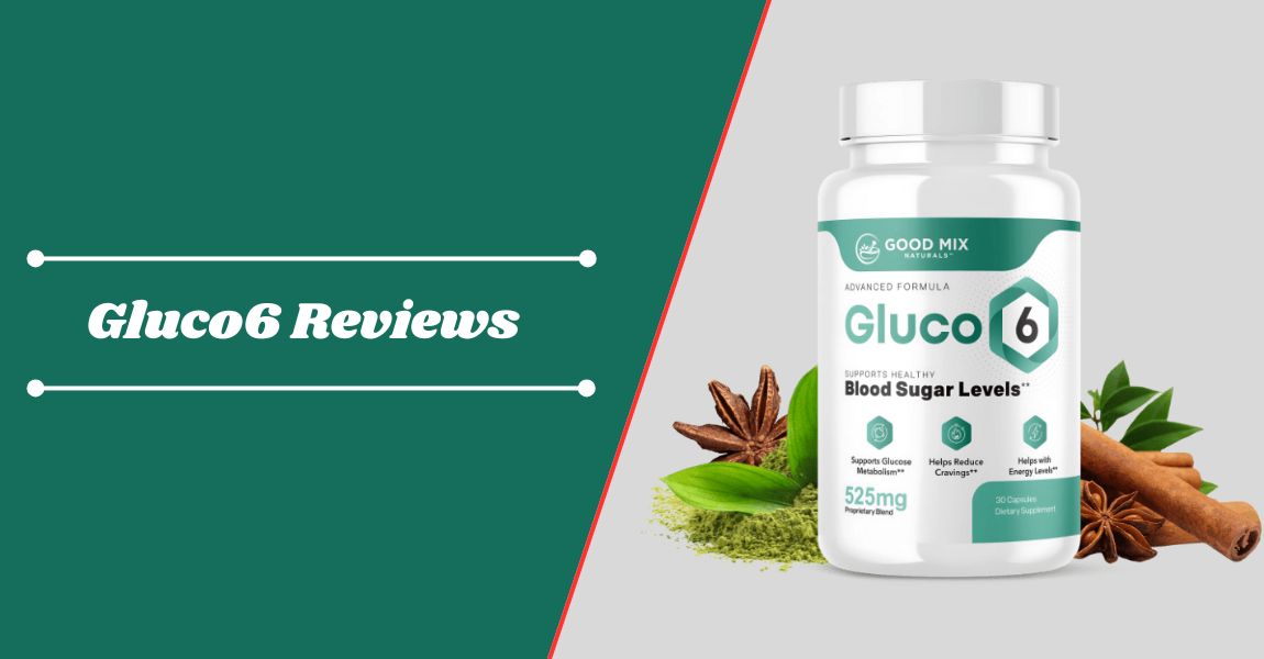 Gluco6 Reviews