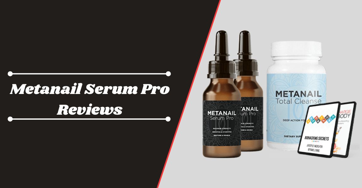 Metanail Serum Pro Reviews
