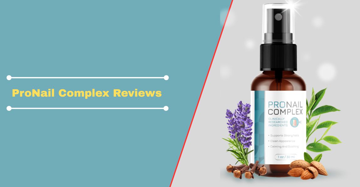 ProNail Complex Reviews